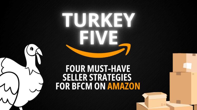 Get ready to sell on Amazon's Turkey 5 (BFCM) shopping holiday with these four tips.